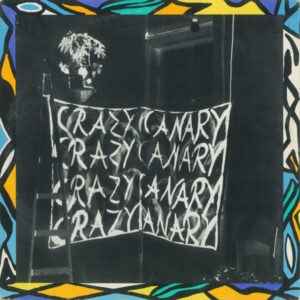 Crazy Canary - Crazy Canary