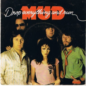 Mud - Drop Everything And Run