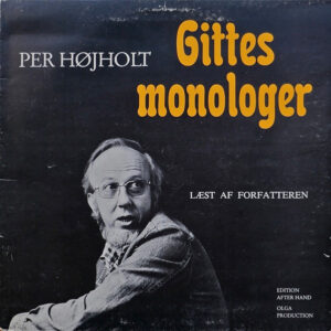 Per Højholt - Gittes Monologer (Læst Af Forfatteren)